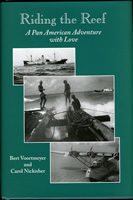 Riding the Reef - A Pan American Adventure, with Love, by Bert Voortmeyer and Carol Nickisher. Published by Paladwr Press.