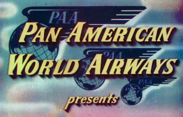 Pan American World Airways Presents.